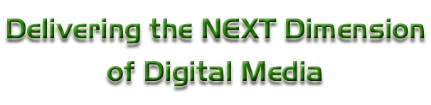 Delivering the Next Dimension of Digital Media